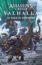 Assassin's Creed. Valhalla. La saga di Geirmund