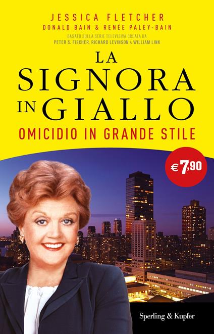 Omicidio in grande stile. La signora in giallo - Jessica Fletcher,Donald Bain,Renée Paley-Bain - copertina