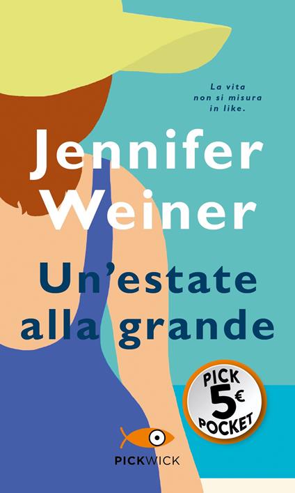Un' estate alla grande - Jennifer Weiner - copertina