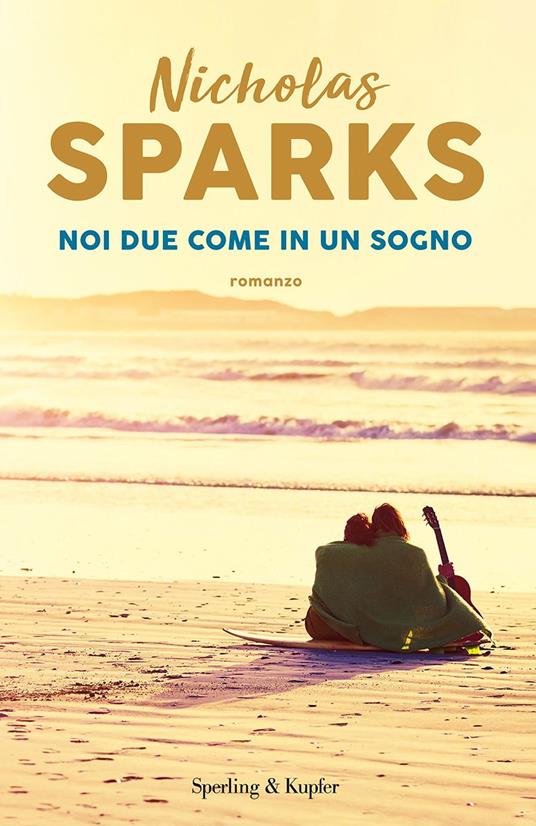 Noi due come in un sogno - Nicholas Sparks - copertina