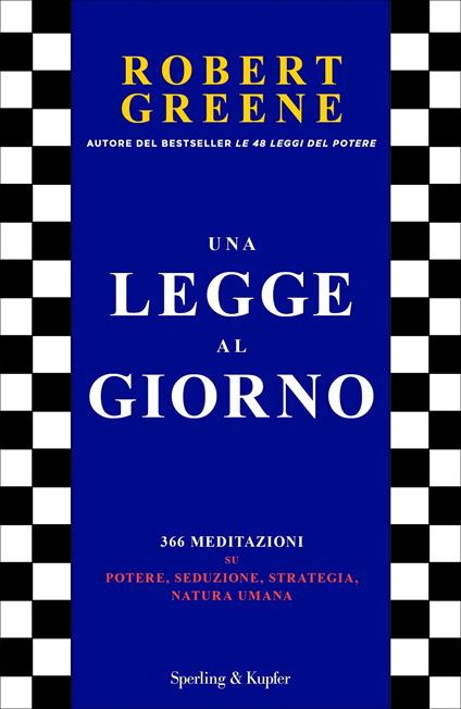 Una legge al giorno. 366 meditazioni su potere, seduzione, strategia, natura umana - Robert Greene - copertina