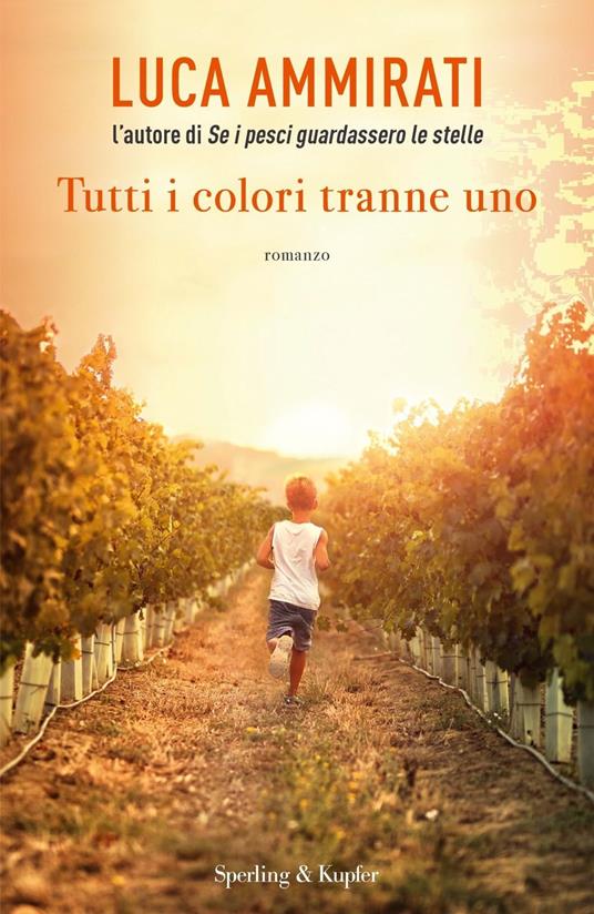 Tutti i colori tranne uno - Luca Ammirati - copertina
