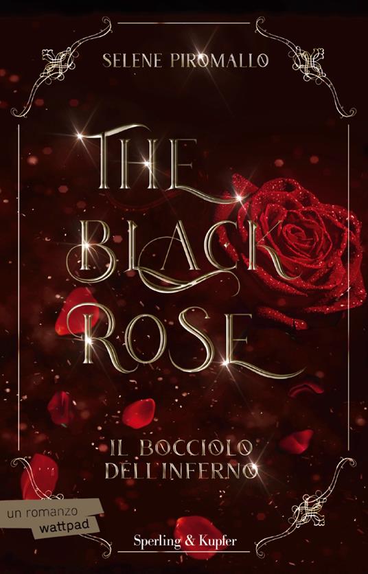 Il bocciolo dell'inferno. The black rose. Vol. 1 - Selene Piromallo - copertina