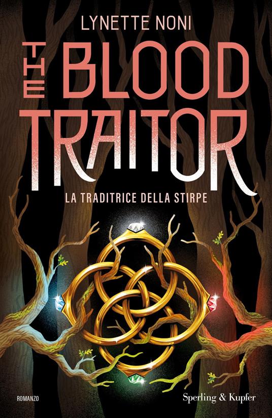 The blood traitor. La traditrice della stirpe - Lynette Noni - copertina