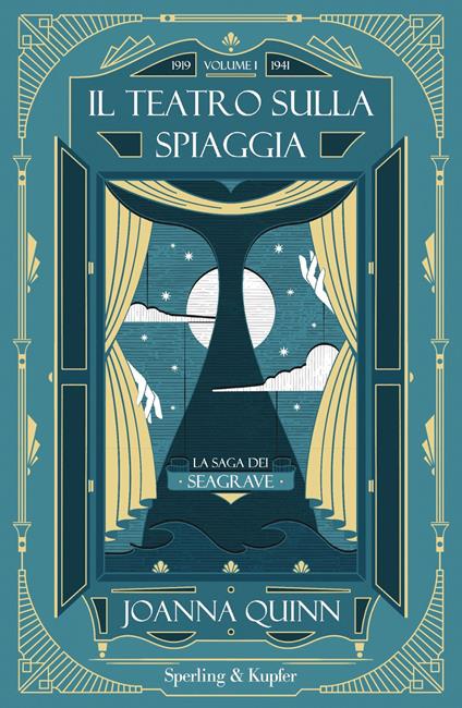 Il teatro sulla spiaggia. La saga dei Seagrave. Vol. 1: 1919-1941 - Joanna Quinn - copertina