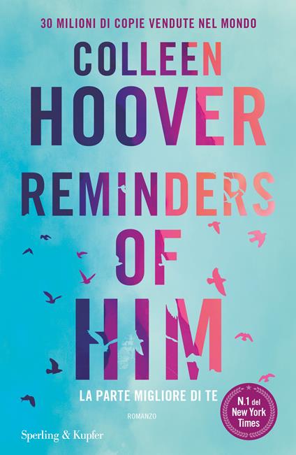 Reminders of him. La parte migliore di te - Colleen Hoover - copertina