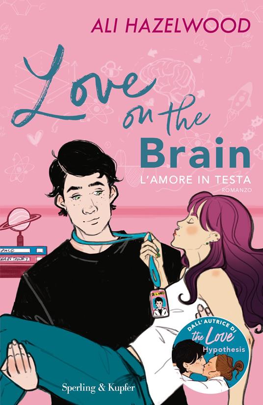 Love on the brain. L'amore in testa - Ali Hazelwood - copertina