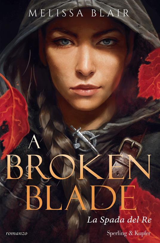 A broken blade. La spada del re - Melissa Blair - copertina