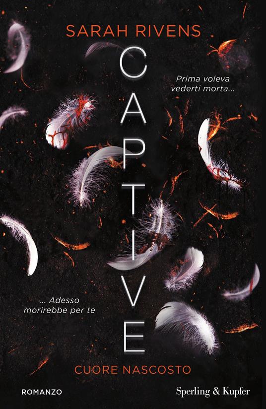 Cuore nascosto. Captive - Sarah Rivens - copertina