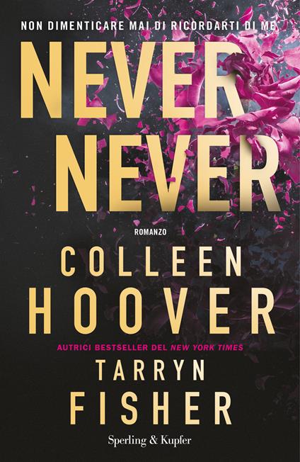 Never never. Non dimenticare mai di ricordarti di me - Colleen Hoover,Tarryn Fisher - copertina