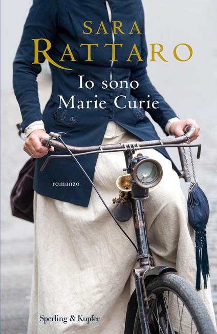 Io sono Marie Curie - Sara Rattaro - copertina