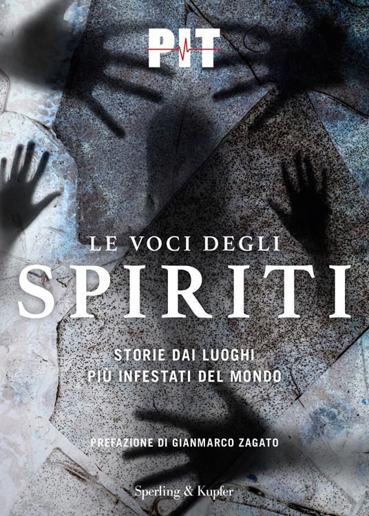 Le voci degli spiriti. Storie dai luoghi più infestati del mondo - PIT - copertina