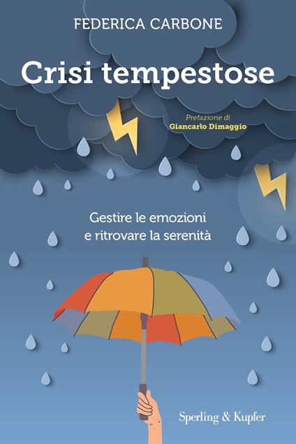 Crisi tempestose. Gestire le emozioni e ritrovare la serenità - Federica Carbone - copertina