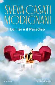 Libro Lui, lei e il Paradiso Sveva Casati Modignani