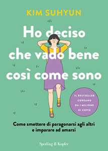 Libro Ho deciso che vado bene così come sono. Come smettere di paragonarsi agli altri e imparare ad amarsi Kim Suhyun