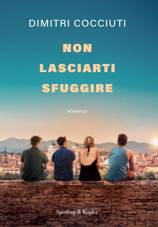 Non lasciarti sfuggire - Dimitri Cocciuti - copertina