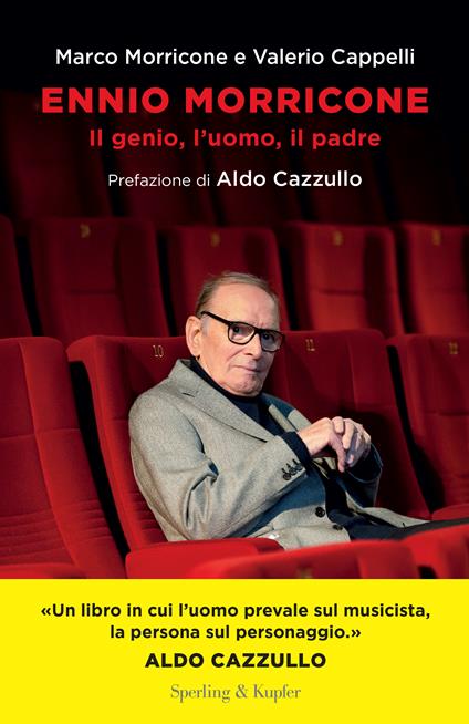 Ennio Morricone. Il genio, l'uomo, il padre - Marco Morricone,Valerio Cappelli - copertina