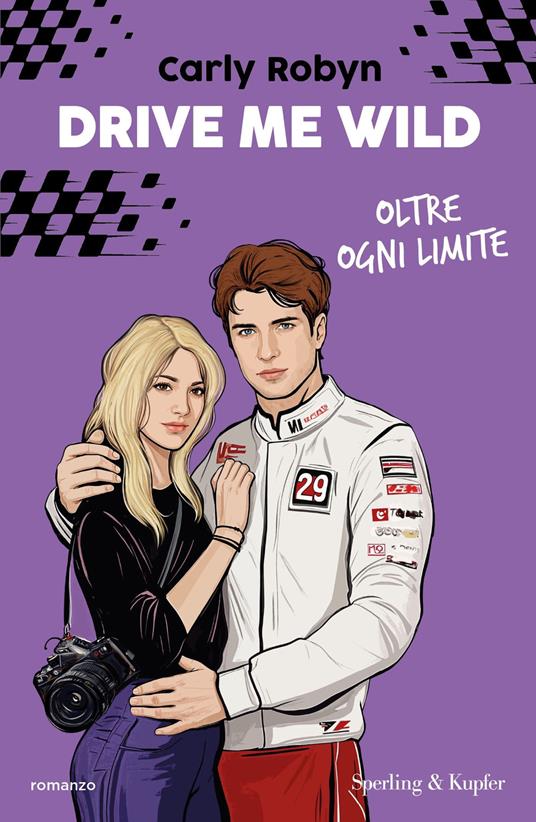 Drive me wild. Oltre ogni limite - Carly Robyn - copertina