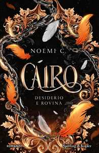 Desiderio e rovina. Cairo