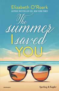 The summer I saved you. Ediz. italiana
