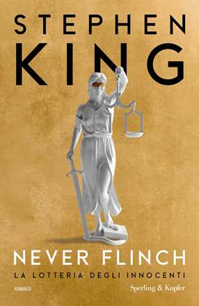 Libro Never flinch. La lotteria degli innocenti Stephen King