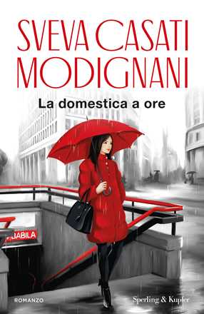 Libro La domestica a ore Sveva Casati Modignani