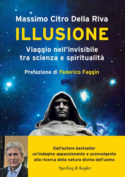 Illusione. Viaggio nell'invisibile tra scienza e spiritualità - Citro Della Riva Massimo - copertina