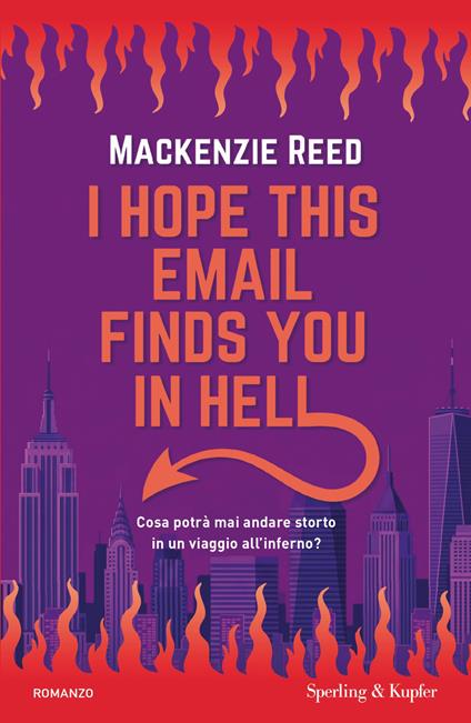 I hope this email finds you in hell. Ediz. italiana - Reed Mackenzie - copertina