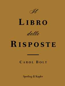 Libro Il libro delle risposte Carol Bolt