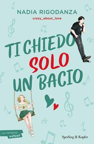 Ti chiedo solo un bacio