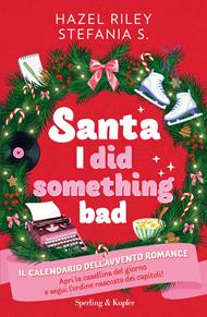 Santa, I did something bad. Il calendario dell'Avvento romance