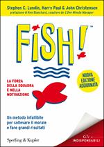 Fish! Il metodo infallibile per risollevare il morale e tornare a fare grandi risultati