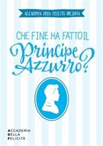 Che fine ha fatto il principe azzurro?