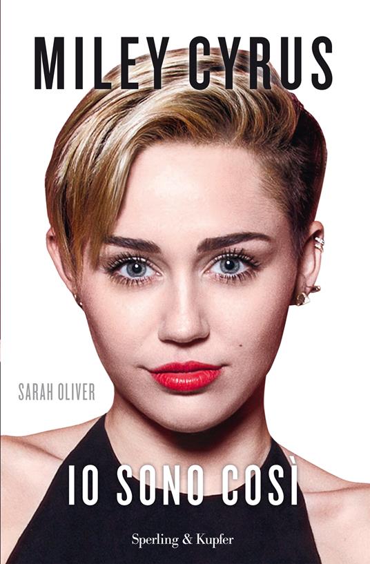 Miley Cyrus. Io sono così - Sarah Oliver,G. Greco - ebook