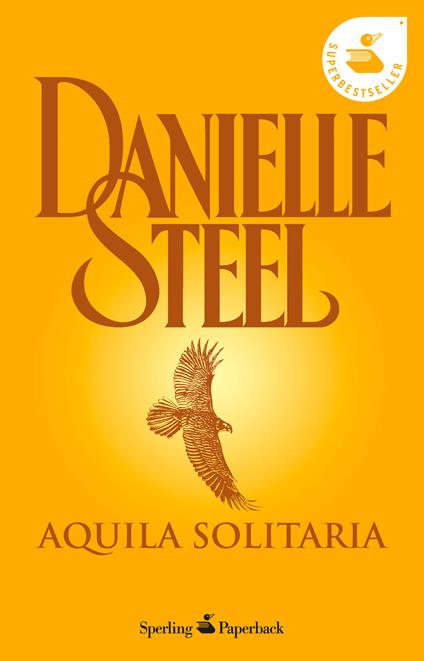 Aquila solitaria - Danielle Steel,Grazia Maria Griffini - ebook