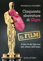 Cinquanta sbavature di Gigio. Il film