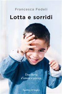Lotta e sorridi - Francesca Fedeli - ebook