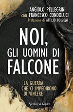 Noi, gli uomini di Falcone