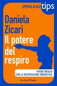 Il potere del respiro. Sperling tips - Daniela Zicari - ebook