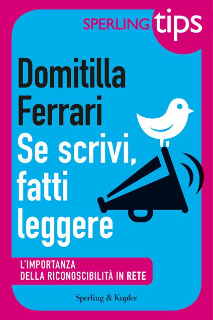 Se scrivi, fatti leggere - Domitilla Ferrari - ebook