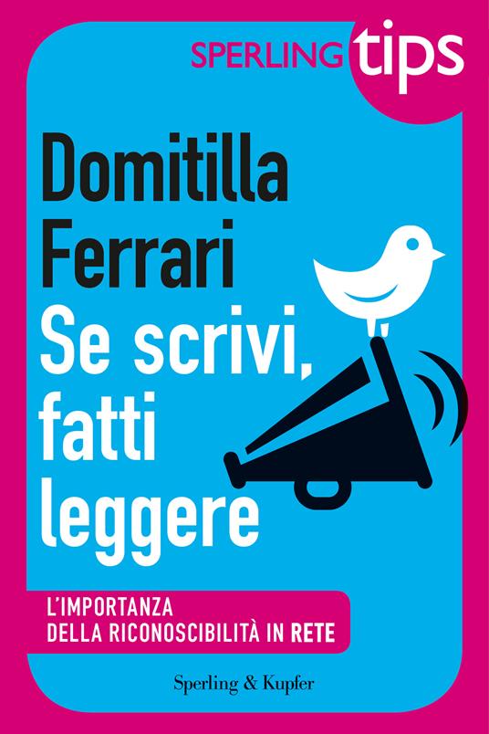 Se scrivi, fatti leggere - Domitilla Ferrari - ebook