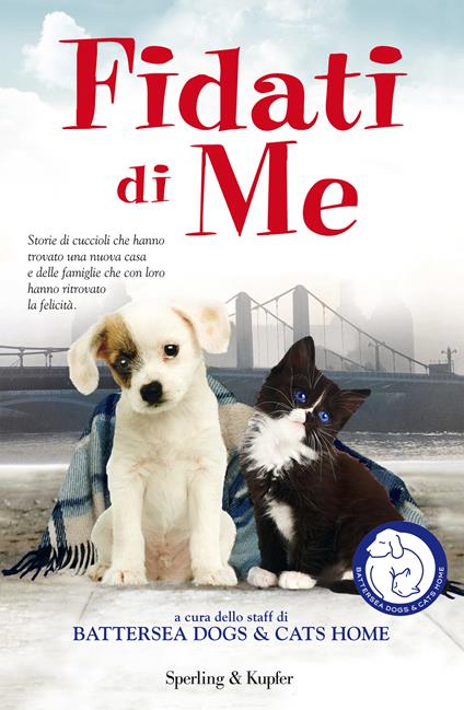 Fidati di me - Battersea Dogs & Cats Home,T. M. Badalucco,D. Cerutti Pini - ebook