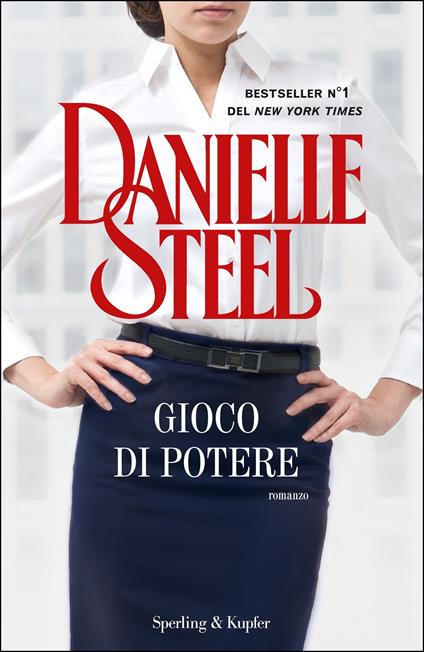 Gioco di potere - Danielle Steel,Berta Maria Pia Smiths-Jacob - ebook