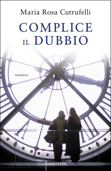 Complice il dubbio - Maria Rosa Cutrufelli - ebook