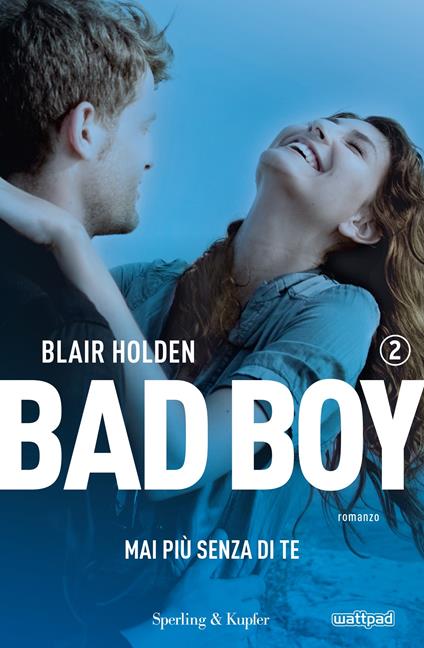 Mai più senza di te. Bad boy. Vol. 2 - Blair Holden,Sara Reggiani - ebook
