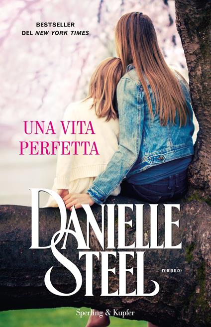 Una vita perfetta - Danielle Steel,Berta Maria Pia Smiths-Jacob - ebook