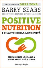 Positive nutrition. I pilastri della longevità