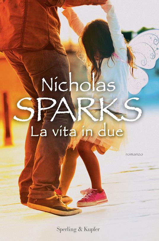 La vita in due - Nicholas Sparks,Alessandra Petrelli - ebook