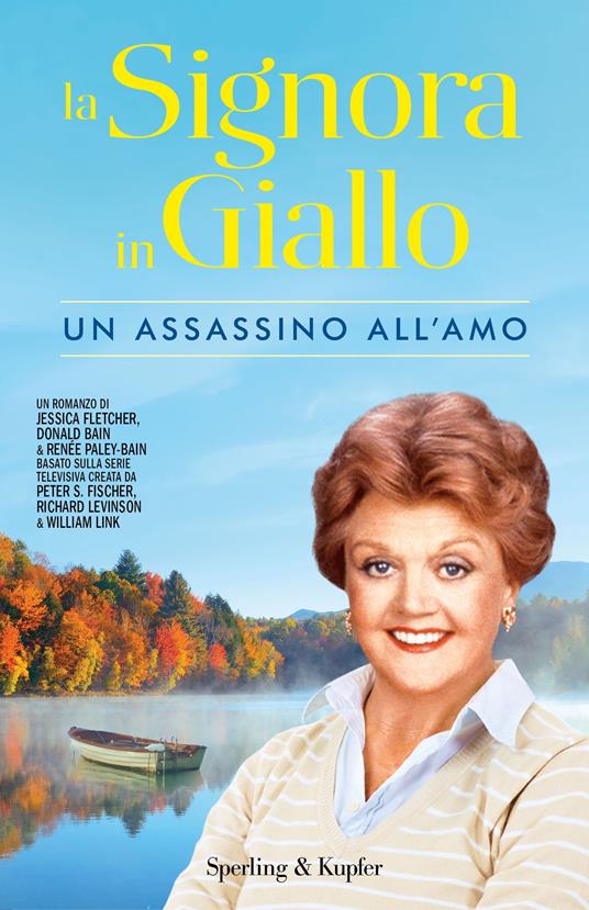 Un assassino all'amo. La signora in giallo - Donald Bain,Jessica Fletcher,Renée Paley-Bain,Barbara Murgia - ebook