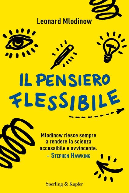 Il pensiero flessibile - Leonard Mlodinow,Paolo Lucca - ebook